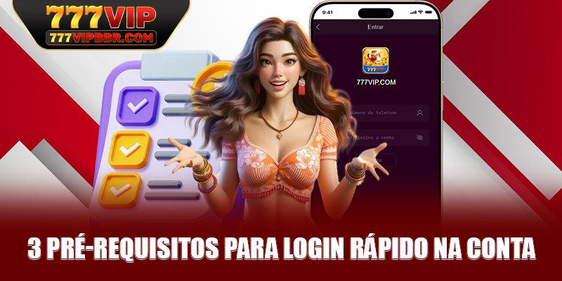 3 pré-requisitos para login rápido na conta