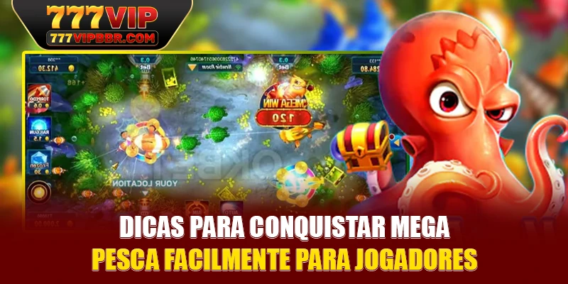 Dicas para conquistar mega pesca facilmente para jogadores