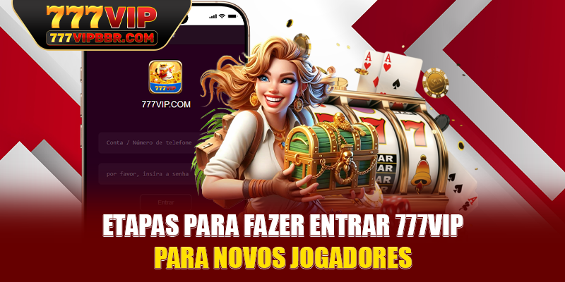 Etapas para fazer entrar 777VIP para novos jogadores