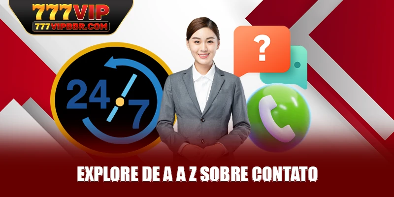 Explore de A a Z sobre contato