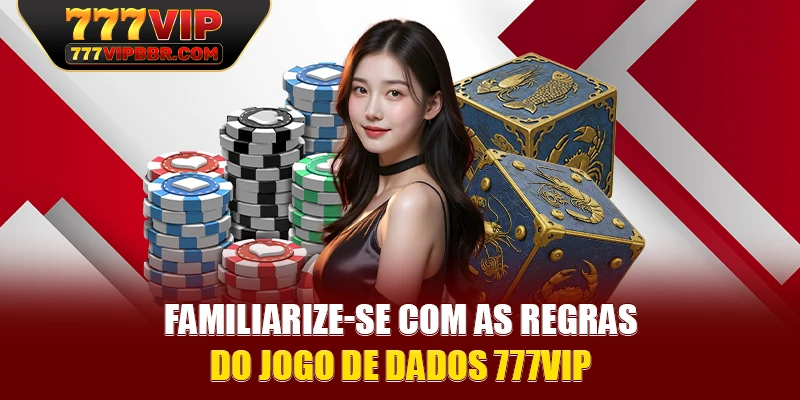 Familiarize-se com as regras do jogo de dados 777VIP