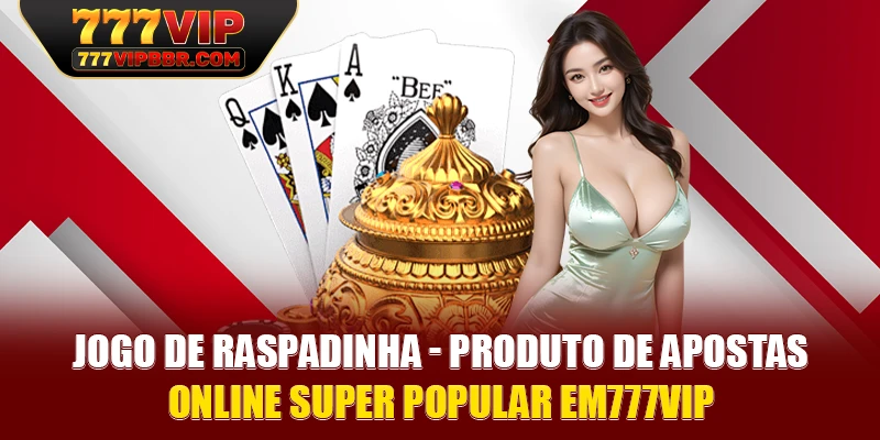Jogo de raspadinha - Produto de apostas online super popular em777VIP