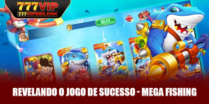 Revelando o jogo de sucesso - Mega Fishing